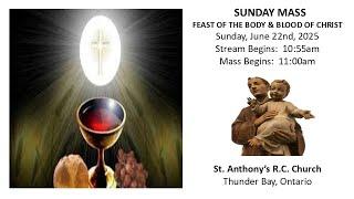 Sunday Mass, Feast of Body & Blood of Christ, June 22nd, 2025