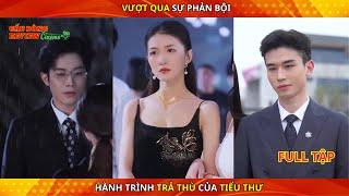 Vượt Qua Sự Phản Bội: Hành Trình Trả Thù của Tiểu Thư.