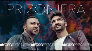 AKORD – Prizoniera I Official Audio