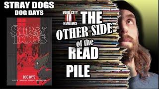 The READ PILE: "Stray Dogs - DOG DAYS" - Comic Review