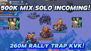 260M Rally Trap! Baiting Emperor! Taking 500K Mix Solo On My solo Trap! Solo Trap KvK Lords Mobile