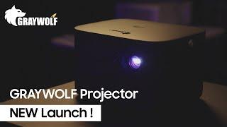 GRAYWOLF Projector - Pioneering the portable multi-functional projectors’ race