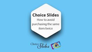 Avoiding Duplicate Purchases on Choice Slides