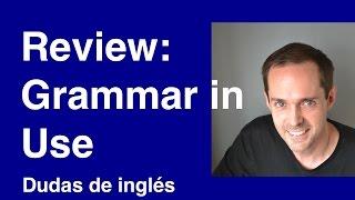 Review: Grammar in Use