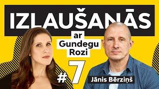 Izlaušanās ar Gundegu Rozi. #7 Jānis Bērziņš par kļūdām biznesā, augšāmcelšanos un smaida mārketingu