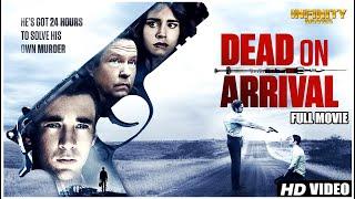 Dead On Arrival - Full Movie | Thriller, Crime Movie