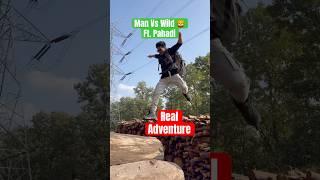 Man Vs Wild Pahadi  #dailyvlogs #priyankarya #funny