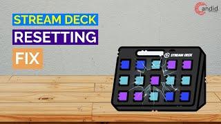 Fix Stream Deck keeps resetting | Candid.Technology