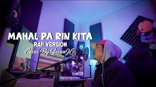 Mahal Pa Rin Kita "RockStar" (Rap Version) Cover By SevenJC