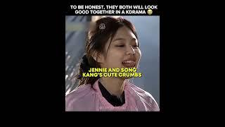 I've aways wanted to see them in a Kdrama  #jennie #songkang #blackpink #kdrama #kpop #fyp #shorts