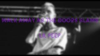 Lil Peep - Walk Away As the Door Slams Перевод [RUS SUB]