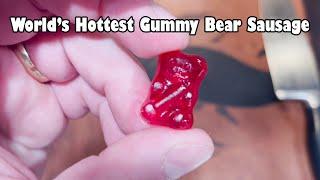 The World's Hottest Gummy Bear Sausage