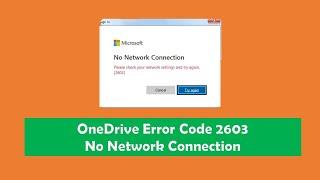 How To Fix OneDrive Error Code 2603 No Network Connection