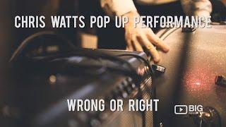 Music | Chris Watts | Wrong or Right Live at Combi | Big Review TV