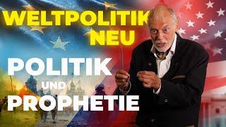 Weltpolitik NEU - Politik und Prophetie | Kurt Piesslinger