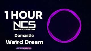 [1 HOUR] Domastic - Weird Dream - Future House - NCS - Copyright Free Music