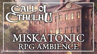 CALL OF CTHULHU MISKATONIC AMBIENCE | HP Lovecraft Arkham Horror Tabletop Roleplaying ASMR Sounds