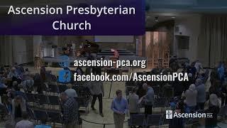 Sunday Worship 10/27/2024 - Ascension Presbyterian (PCA)