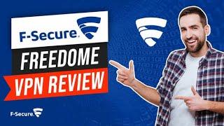 F-secure Freedome VPN Review  100% BRUTALLY HONEST REVIEW!