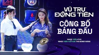 The Moneyverse -Vũ Trụ Đồng Tiền | CÔNG BỐ BẢNG ĐẤU: Phi hành đoàn "trùm cuối" bất ngờ xuất hiện là?