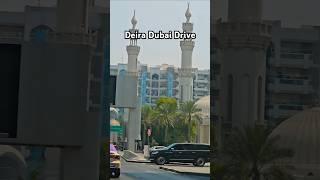 DEIRA DUBAI AFTERNOON DRIVE
