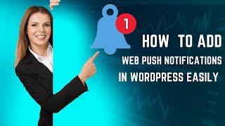 How To Add Web Push Notifications To Your WordPress Website Easily