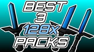 BEST 3 128x PVP TEXTURE PACKS