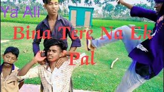 Ya_ali।Bina_Tere_Na_Ek Pal Ho_Sk Ariyan E.M Multimedia_Zubeen_Garg_Heart_new 2021Hindi Song