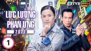 Phim TVB Lồng Tiếng Lực Lượng Phản Ứng 2021 (Armed Reaction 2021) 1/30 | Tuyên Huyên | 2021