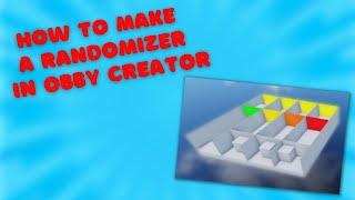 How to make a randomizer in Obby Creator!