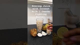 How to make Soursop Juice with Coconut Milk