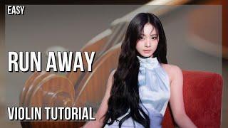 How to play Run Away by Tzuyu on Violin (Tutorial)