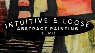 Create Loose & Intuitive Abstract Paintings #abstractpainting #intuitivepainting