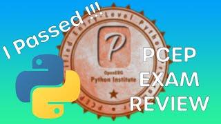 I Passed!!! | Python Certified Entry Professional PCEP Exam Review | How to | Study Tips and Tools