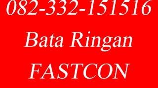 082 332 151516 | Bata Ringan Fastcon | Bata Ringan AAC