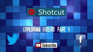 Shotcut: Exploring Filters Part 1