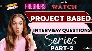 Project Based interview questions and answers  with tips | Fresher Interview| #interviewtips