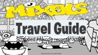 Mixels Scrapped Travel Guide Episode Reconstruction #mixels #cutcontent #scrapped