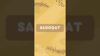 Ismlar ma'nosi - Sadoqat #youtubeshorts #shortsvideo #top #uzbeknames #names #uzbekistan #ismlar