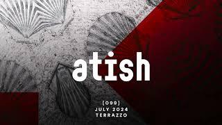 atish - [099] - july 2024 - terrazzo