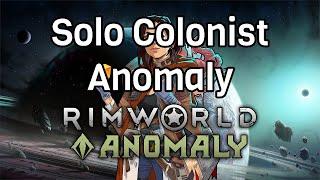 Solo Colonist Anomaly 500% No Pause. Part 3