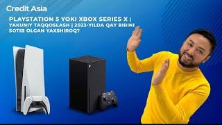 Playstation 5 yoki Xbox Series X | Yakuniy taqqoslash| 2023-yilda qay birini sotib olgan yaxshiroq?