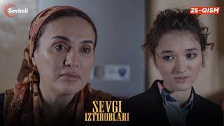 Sevgi iztiroblari 25-qism (milliy serial) | Севги изтироблари 25 (миллий сериал)