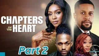 CHAPTERS OF THE HEART part 2 (Nollywood Nigerian Movie Update) Detola Jones, Michael Dappa #2024