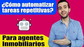 ¿Qué es automatización de tareas repetitivas para Agentes Inmobiliarios?