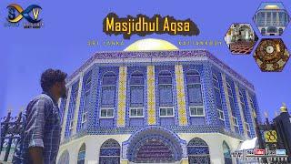 Masjidhul Aqsa | Sham Vision | Kattankudy | Sri Lanka