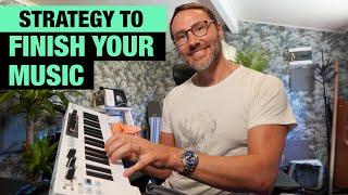 Strategy to finish music - Tips to finish songs faster 