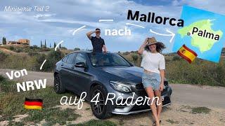 Quer durch Europa: Mit dem Auto von Deutschland nach Mallorca - Unser Abenteuer Teil 2