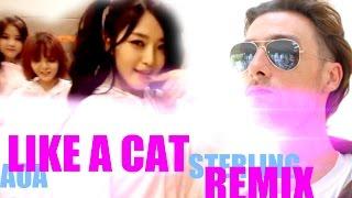 AOA - LIKE A CAT 사뿐사뿐 - SCOTTIE STERLING REMIX