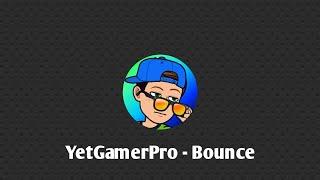 YetGamerPro - Bounce